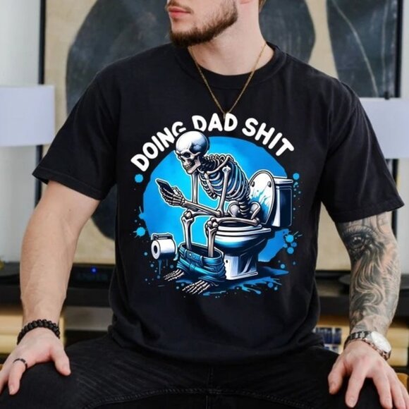 Funny Dad Meme T Shirt Doing Dad Shit Always In Bathroom Graphic Retro Humor 92 - Picture 1 of 5